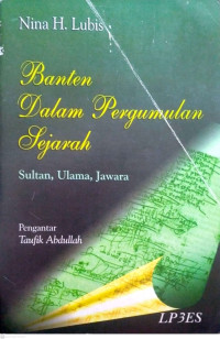 Image of Banten dalam pergumulan sejarah : sultan, ulama, jawara