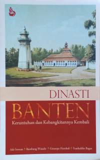 Image of Dinasti Banten kerutuhan dan kebangkitanya kembali