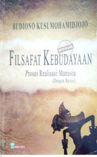 Image of Filsafat kebudayaan : proses realisasi manusia