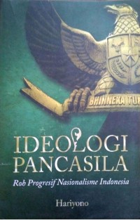 Image of Ideologi pancasila : roh progresif nasionalisme Indonesia