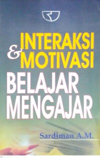 Image of Interaksi dan motivasi belajar mengajar