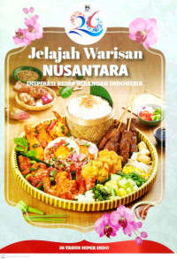 Image of Jelajah warisan nusantara : inspirasi resep hidangan Indonesia