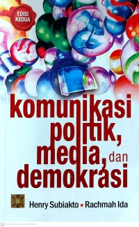 Image of Komunikasi politik, media, dan demokrasi