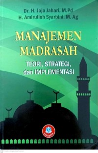 Image of Manajemen madrasah : teori, strategi, dan implementasi