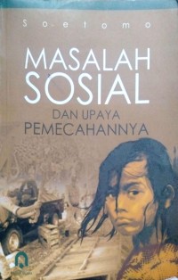 Image of Masalah sosial dan upaya pemecahannya