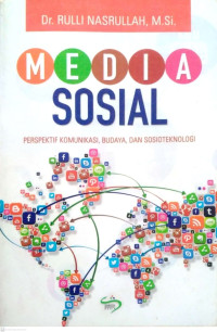 Image of Media sosial : perspektif komunikasi, budaya, dan sosioteknologi