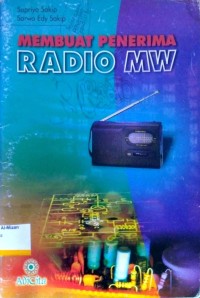 Image of Membuat penerima radio MW : untuk pendidikan dasar