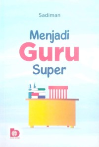 Image of Menjadi guru super
