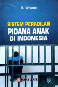 Image of Sistem peradilan pidana anak di Indonesia