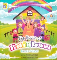 Image of The house of rainbow = rumah pelangi