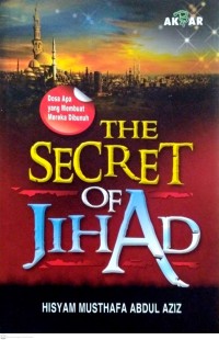 Image of The secret of jihad : dosa apa yang membuat mereka dibunuh