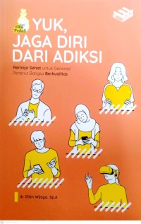 Image of Yuk, jaga diri dari adiksi